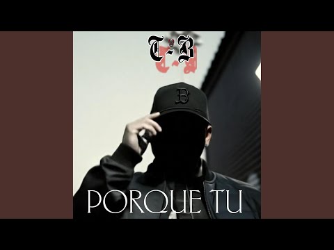 Porque tu