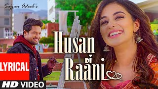 Sajjan Adeeb: Husan Di Raani (Full Lyrical Song) G Guri | Raj Kakra | Latest Punjabi Songs