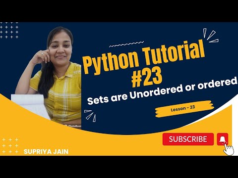 Sets Are Unordered Or Ordered Python Tutorial 23
