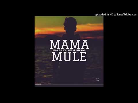 Mama Mule (feat. Mossa _ Daciano)_70K)