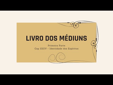 LM | Primeira parte | Cap XXIV - Identidade dos Espíritos |  Itens 267  e seguintes