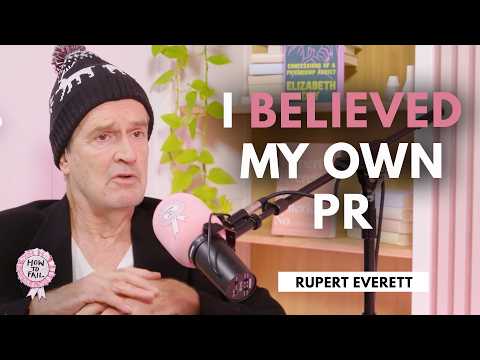 Rupert Everett on Hollywood Rejection, Ego and Growing Older