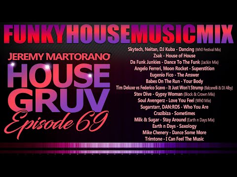 HOUSE GRUV 69 💖 Funky Disco House Music DJ MIX 💖 #housemusic - DJ Jeremy Martorano
