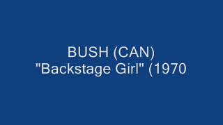 BUSH (CAN) Back Stage Girl (audio only)