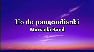 Download lagu Lirik lagu rohani ~ Ho do pangondianki - Marsada band mp3 Download lagu Lirik lagu rohani ~ Ho do pangondianki - Marsada band mp3