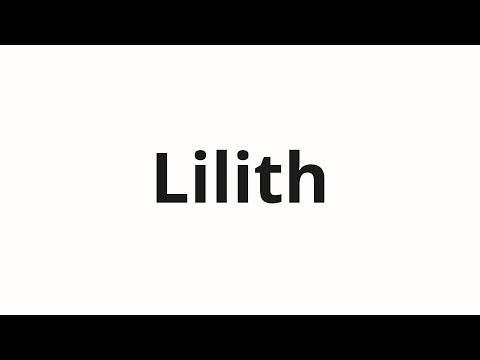 How to pronounce Lilith