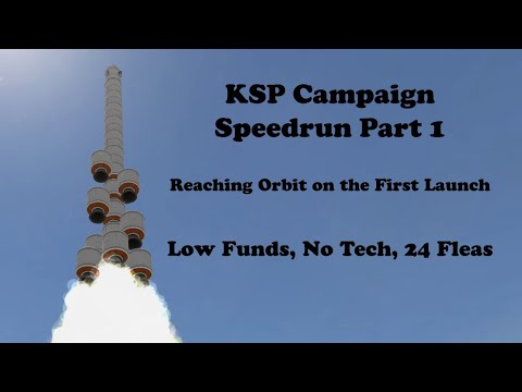 KSP Campaign "Speedrun", Part 1 - Orbiting Kerbin on the First Launch