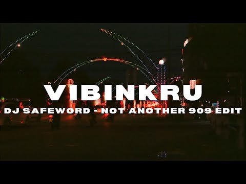 DJ Safeword  - Not Another 909 Edit