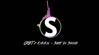 ORBT x K.A.A.N - Safe In Sound