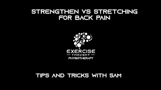 Strengthen vs Stretching for back pain