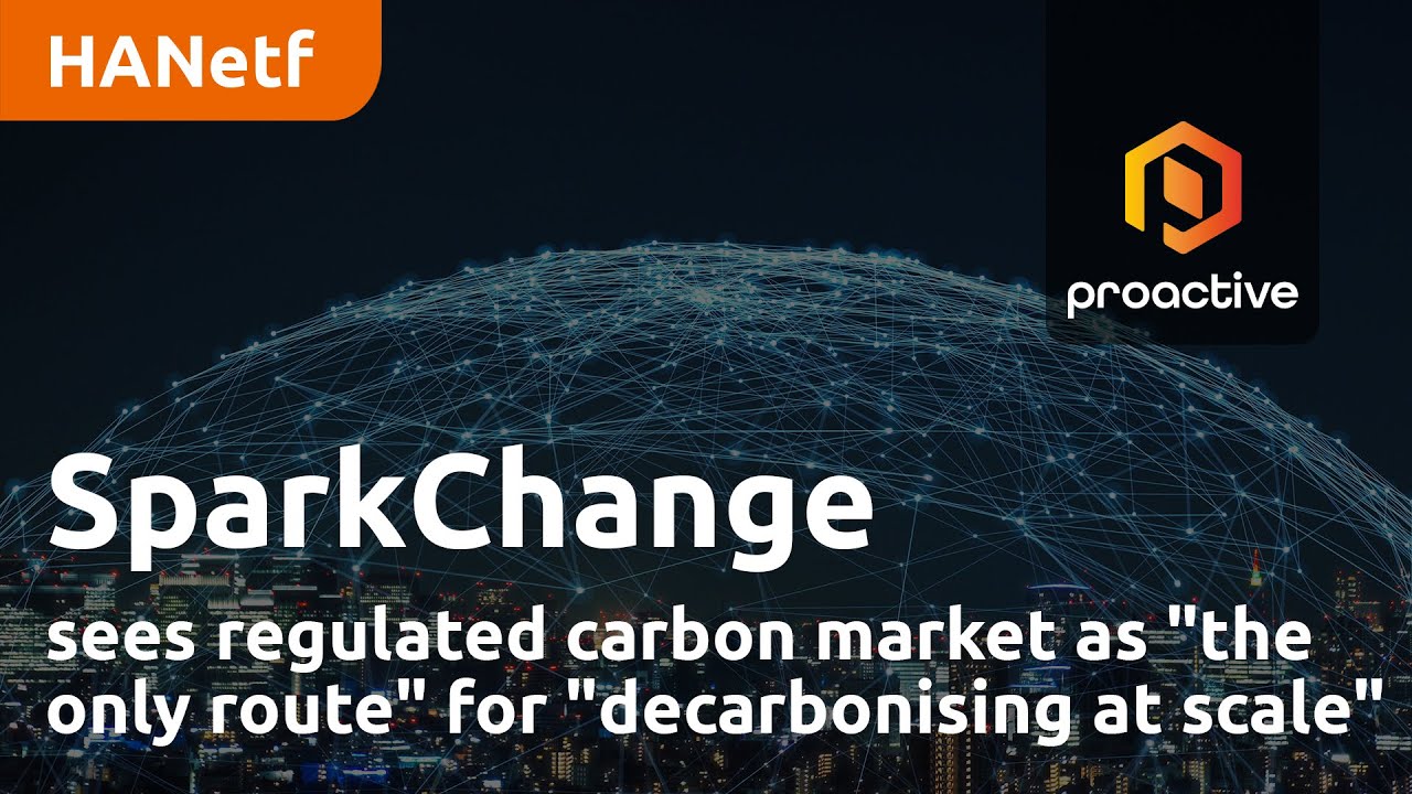 SparkChange sees regulated carbon market as "the only route" for "decarbonising at scale"