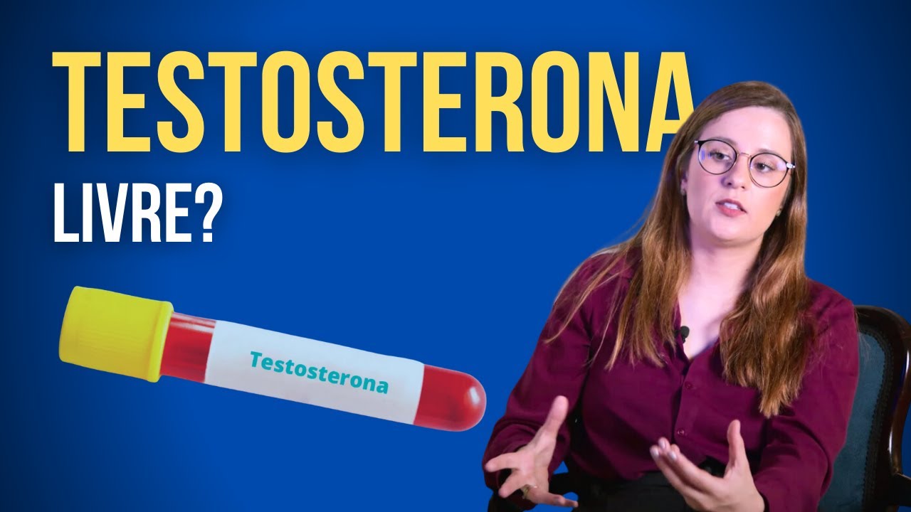 Testosterona Total, Testosterona Livre e o SHBG