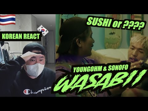 [EXCLUSIVE!]🇹🇭🇰🇷🔥Korean Hiphop Junkie react to YOUNGOHM & SONOFO - วาซาบิ (THAI/ENG SUB)