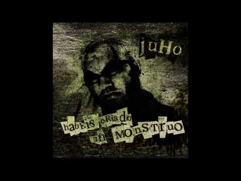 Outro - Juho - Habeis criado un monstruo