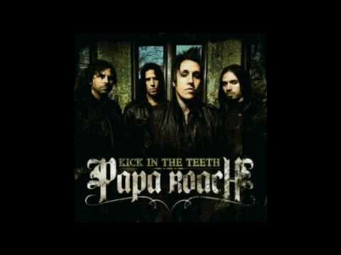 Papa Roach - Kick In The Teeth (Lyrics)