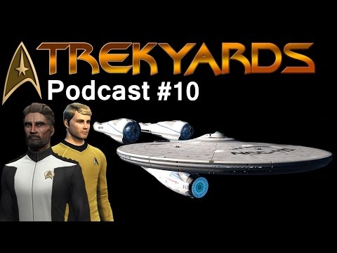 Trekyards Podcast #9 - Kelvin Timeline (Star Trek Online)
