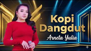Download lagu Arneta Yulia ft NEW MONATA - Kopi Dangdut - Tarik Sis Semongko mp3