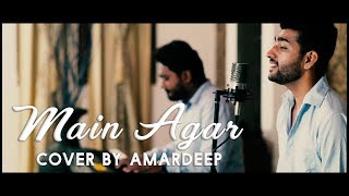 Main Agar - Tubelight | Cover by Amardeep | Salman Khan | Atif Aslam | Pritam