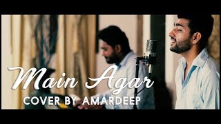 Main Agar - Tubelight | Cover by Amardeep | Salman Khan | Atif Aslam | Pritam