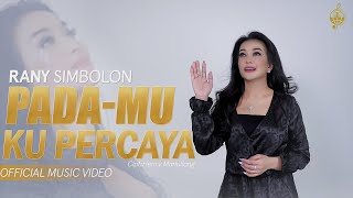 Download lagu Pada-Mu Ku Percaya - Rany Simbolon mp3