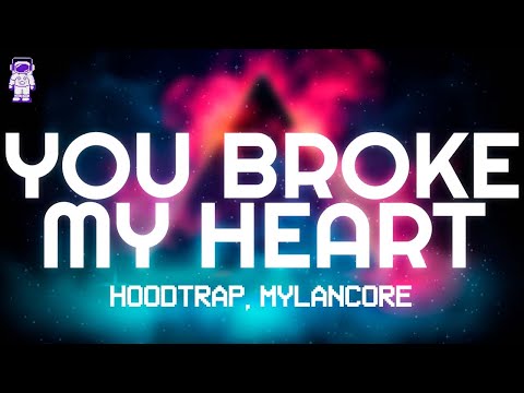 kobzx2z & Myla - you broke my heart (Hoodtrap / Mylancore Remix) // Lyrics
