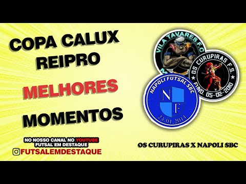 COPA CALUX REIPRO - OS CURUPIRAS X NAPOLI SBC