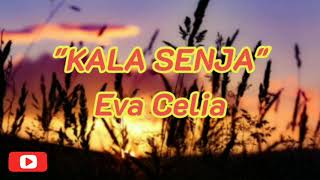 Musik Lirik Lagu || Eva Celia - KALA SENJA || Musik Random