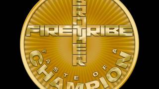 Brother Firetribe - Taste Of A Champion