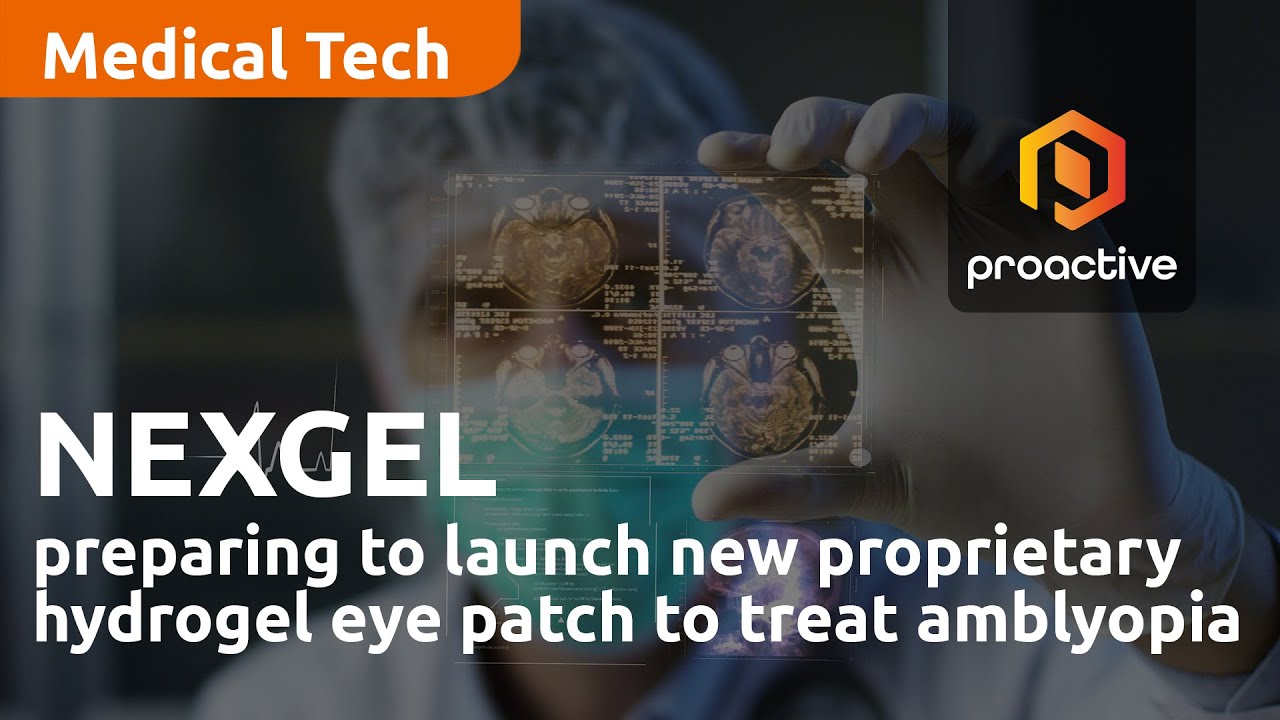 NEXGEL preparing to launch new proprietary hydrogel eye patch to treat amblyopia