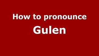 How to pronounce Gulen