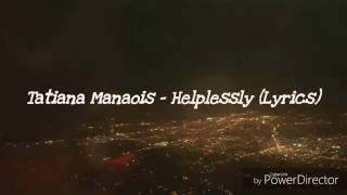 Tatiana Manaois - Helplessly