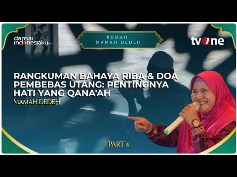 Rangkuman Bahaya Riba & Doa Pembebas Utang: Pentingnya Hati yang Qana'ah | RUMAH MAMAH DEDEH
