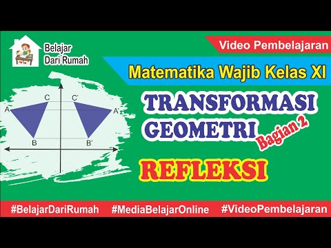 Transformasi Geometri Bagian 2 - Refleksi (Pencerminan) Matematika Wajib Kelas 11