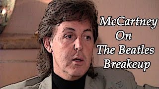 Paul McCartney on the break-up of the Beatles
