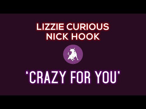 Lizzie Curious & Nick Hook - Crazy For You