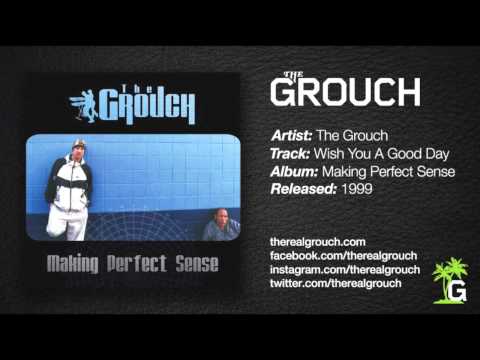 The Grouch - Wish You A Good Day