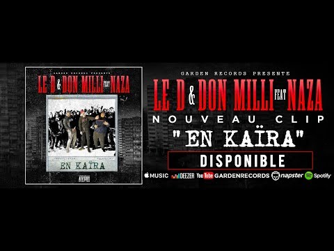 Le D x Don Milli Feat Naza - En Kaïra  (Clip Officiel)