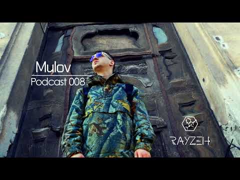 Rayzeh Podcast | 008 - Mulov