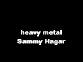 Heavy Metal by Sammy Hagar 