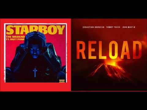 Daft Punk Ft The weeknd Vs Sebastian Ingrosso & Tommy Trash Ft John Martin -Reload