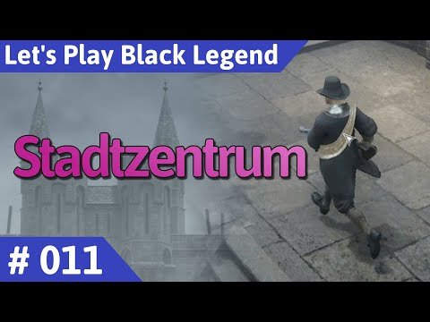 Black Legend deutsch Teil 11 - Stadtzentrum Let's Play