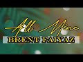 All Mine Brent Faiyaz Lyrics