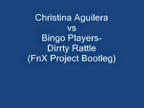 Christina Aguilera Vs Bingo Players-Dirrty Rattle(FnX Project Bootleg).wmv