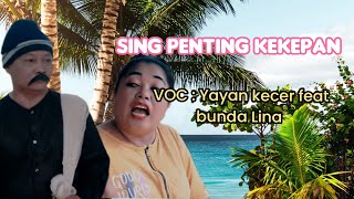 Download lagu sing penting kekepan tarling duet Cirebonan - Yayan kecer feat bunda Lina mp3 Download lagu sing penting kekepan tarling duet Cirebonan - Yayan kecer feat bunda Lina mp3