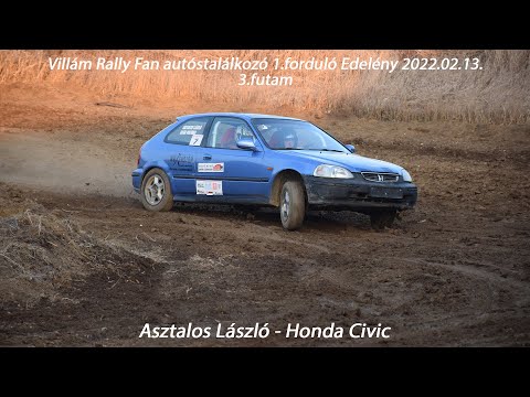 Asztalos László - Honda Civic Villám Rally Fan autóstalálkozó 1.forduló Edelény 2022.02.13. 3.futam