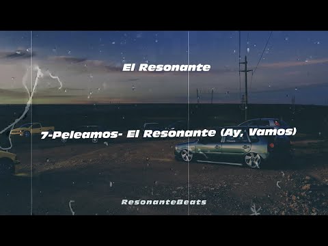 7 - Peleamos  @ElResonante  (Ay, Vamos) (RKT 2023)
