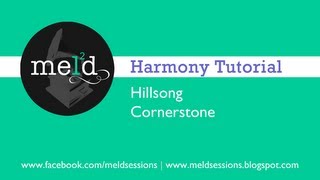 Hillsong Live - Cornerstone (Harmony Tutorial for Chorus) by Meld