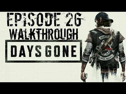 DAYS GONE | Gameplay Walkthrough | Episode 26 | No Commentary | PS4 HD
