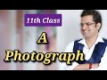 A Photograph Class 11th Central idea|Central idea of a photograph class 11!A photograph Central idea