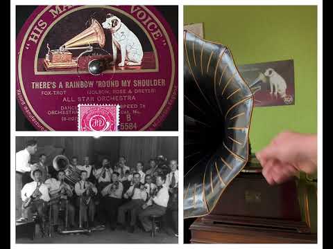 All Star Orchestra (Nat Shilkret): There's A Rainbow 'Round My Shoulder, NY 09.08.1928 (HMV B 5584)